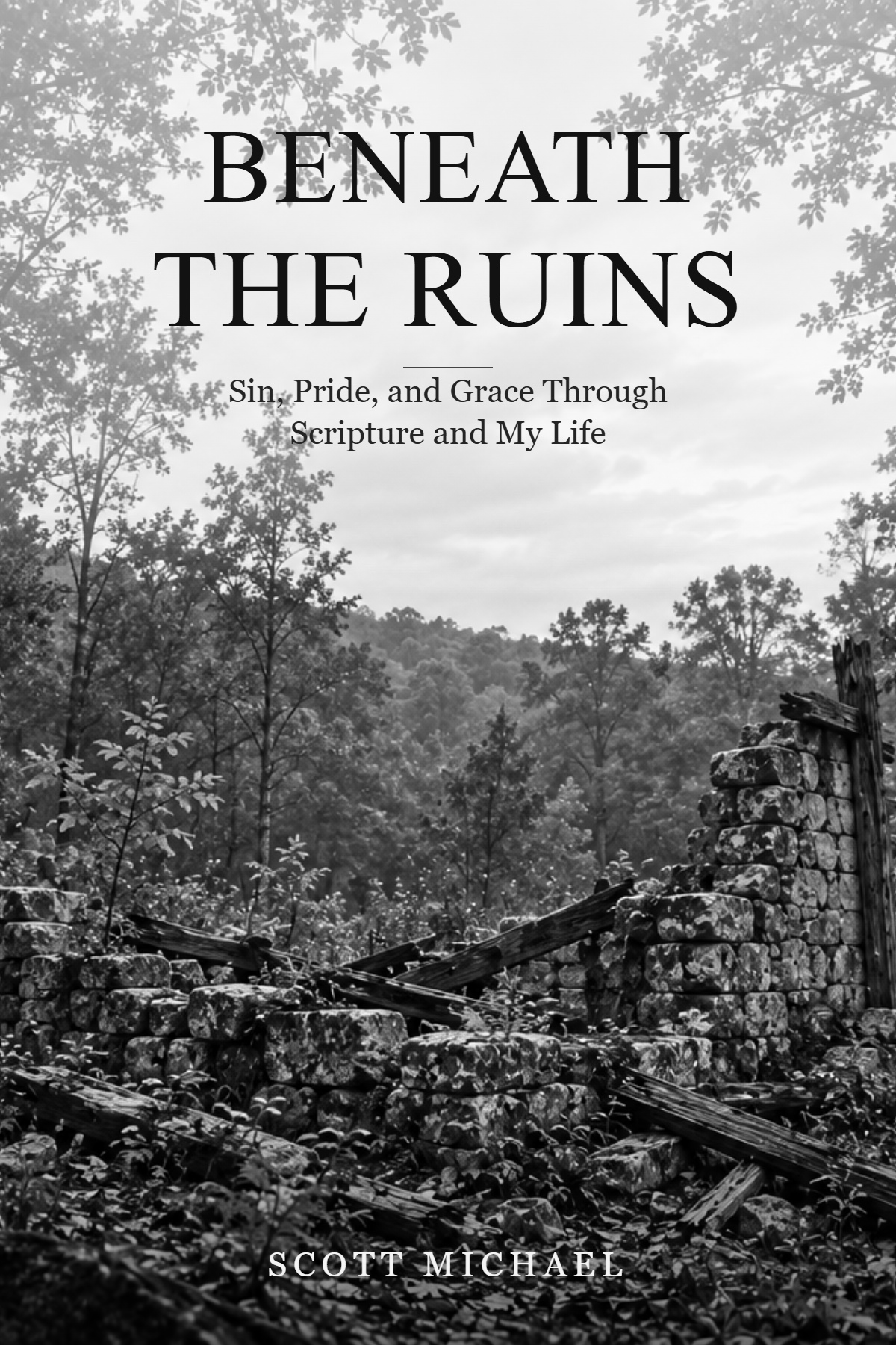 Beneath the Ruins by Scott Michael